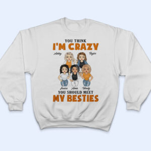 Dynamic Hue Sweatshirt You Should Meet My Besties - Gift For BFF - Personalized Custom T Shirt Set of 2