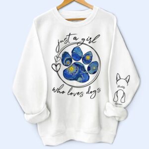 Vacation Vibe Sweatshirt Just A Girl Who Loves Dogs Cats Night Sky - Birthday, Loving Gift For Dog Lover, Cat Mom, Pet Mum - Personalized Unisex Sweatshirt With Design On Sleeve