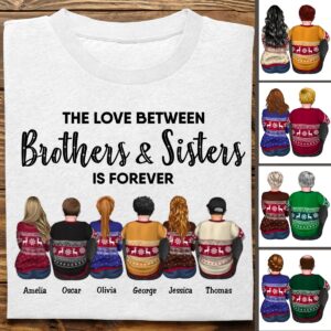 Lively Design T-shirt Brothers & Sisters - The Love Between Brothers & Sisters Is Forever - Personalized Unisex T-Shirt TC Set of 10