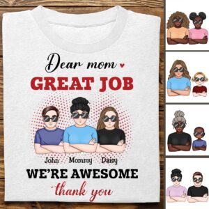 Classic Touch T-shirt Mother - Dear Mom, Great Job We Awesome - Personalized Unisex T-shirt Set of 10